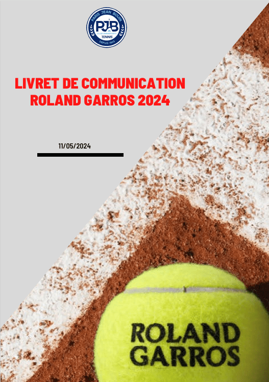 PJB TENNIS // Livret de communication Roland Garros 2024